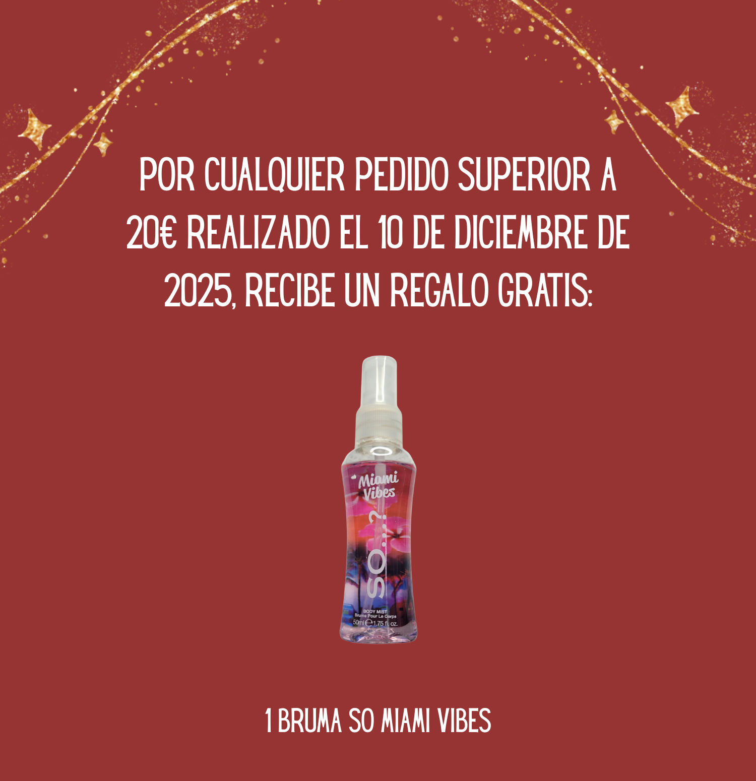 🎁 Regalo de la Casilla 10 – Bruma Perfumada So Miami Vibes 50 ml